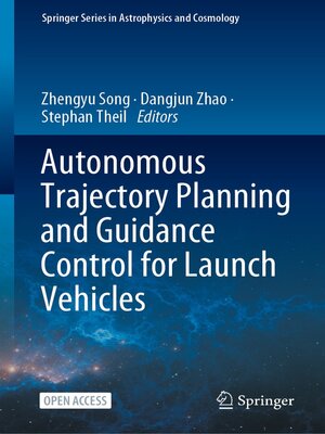 cover image of Autonomous Trajectory Planning and Guidance Control for Launch Vehicles